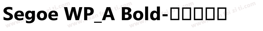 Segoe WP_A Bold字体转换